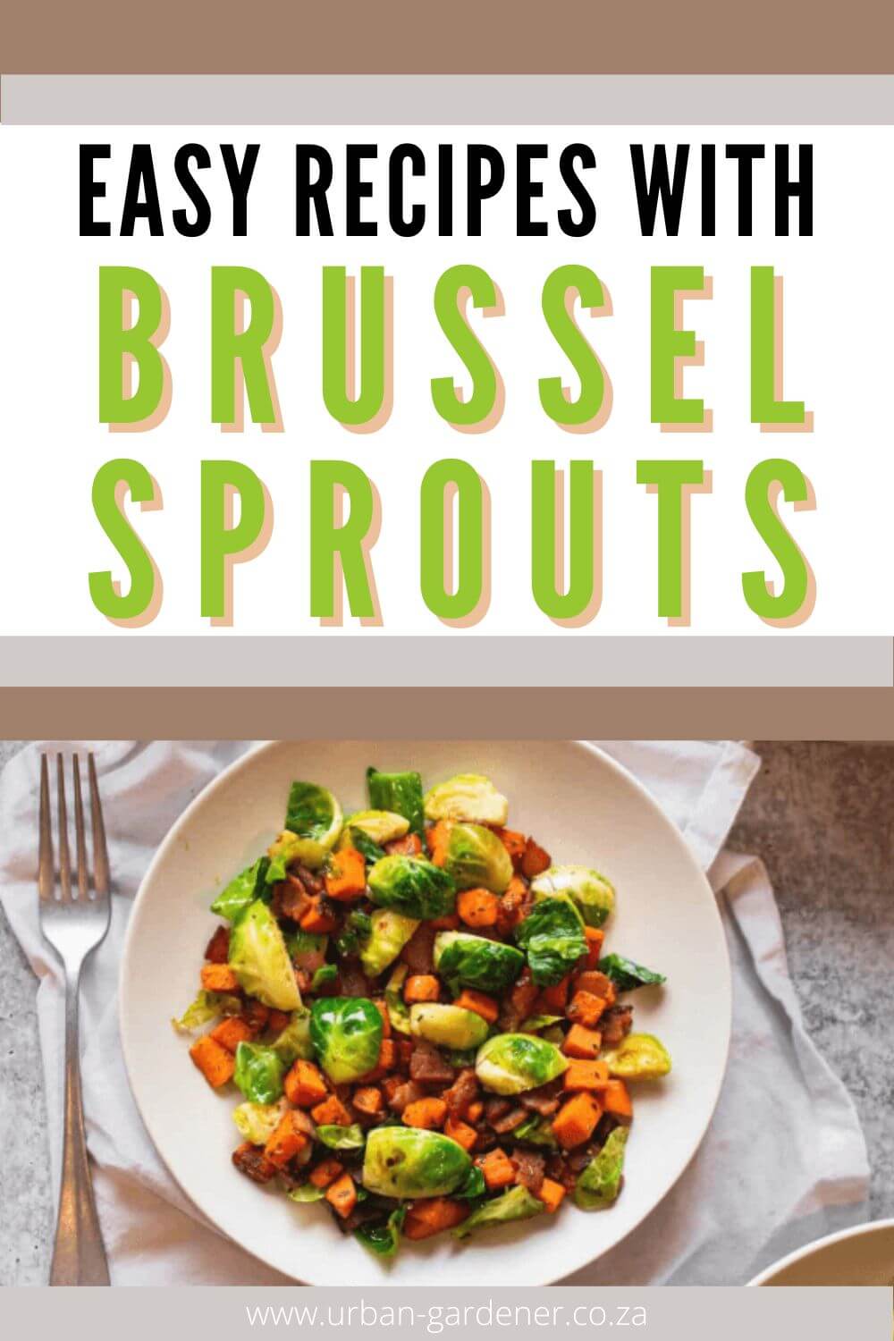 Delicious Brussel sprout recipes